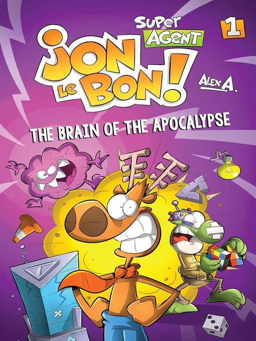 Title details for Super Agent Jon Le Bon !--Nº 1 by Alex A. - Available